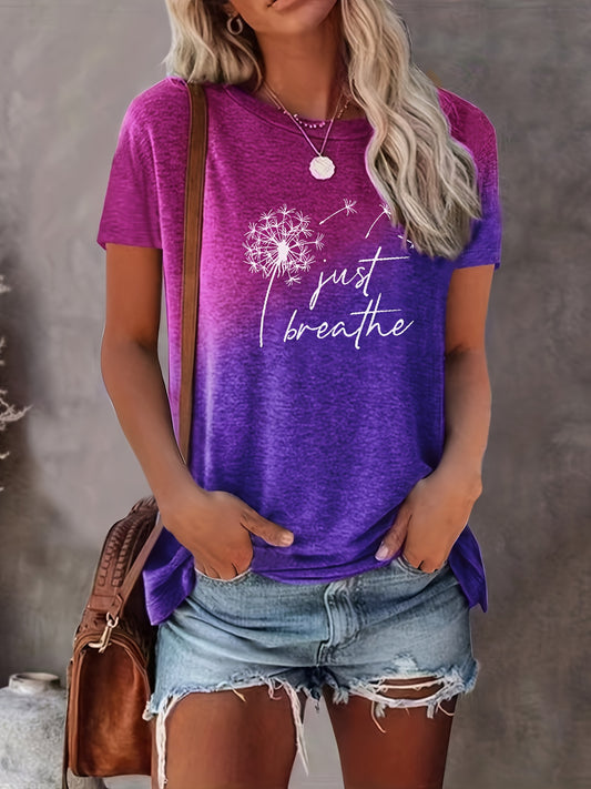 Just Breathe & Dandelion Print T-shirt, Casual Crew Neck Short Sleeve Top, Women's Clothing - Mammalook